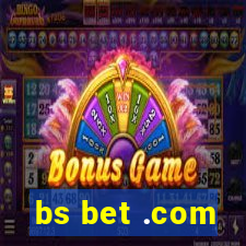 bs bet .com
